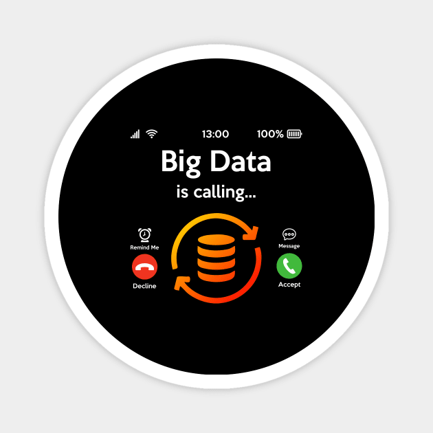 Big Data is Calling Magnet by Peachy T-Shirts